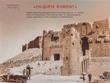 En-quête d'Orient : destins croisés d'archéologues durant l'entre-deux-guerres. En-quête d'Orient : crossed paths of archaeologists in the interwar years