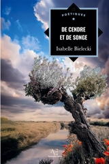 De cendre et de songe - Isabelle Bielecki