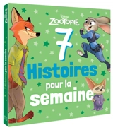 7 histoires pour la semaine. Zootopie - Walt Disney company