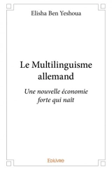 Le multilinguisme allemand : Une nouvelle économie forte qui naît - Elisha Ben Yeshoua