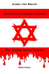 Matem os melhores gentios ! - Von Brunn, James