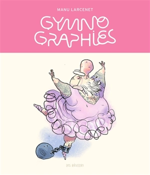 Gymnographies - Manu Larcenet