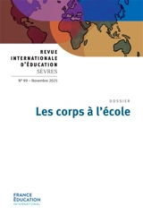 Revue internationale d'éducation, n° 99. Les corps à l'école