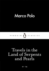 Travels in the Land of Serpents and Pearls - Polo, Marco