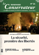 LE NOUVEAU CONSERVATEUR N°24 : La sécurité, première des libertés