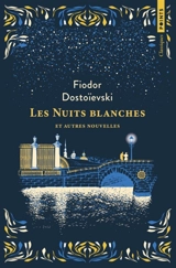 Les nuits blanches : et autres nouvelles - Fédor Dostoievski