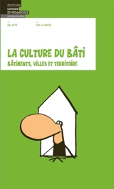 La culture du bâti : bâtiments, villes et territoires - Mix & Remix