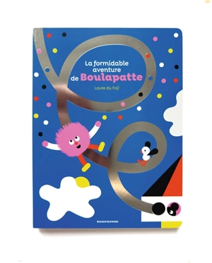 La formidable aventure de Boulapatte - Laure Du Faÿ