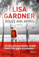 Douze ans après - Lisa Gardner