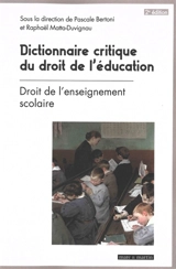 Dictionnaire critique du droit de l'éducation. Vol. 1. Droit de l'enseignement scolaire