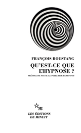 Qu'est-ce que l'hypnose ? - François Roustang