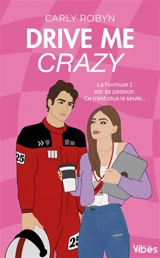 Drive me. Drive me crazy - Carly Robyn