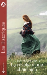 La révolte d'une châtelaine : Vikings & Highlanders - Blythe Gifford