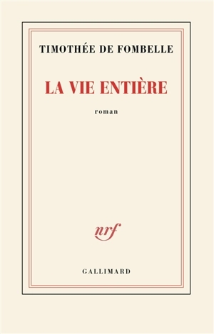 La vie entière - Timothée de Fombelle