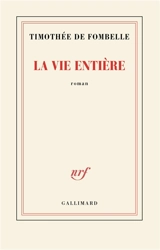 La vie entière - Timothée de Fombelle