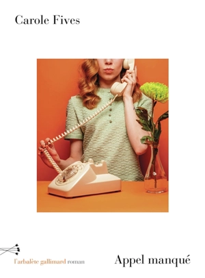Appel manqué - Carole Fives