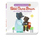 Petit Ours Brun va chez la docteure - Marie Aubinais