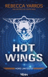 Hors limites. Vol. 2. Hot wings - Rebecca Yarros