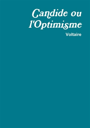 Candide ou l'optimisme - Voltaire