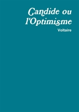 Candide ou l'optimisme - Voltaire