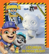Rubble & crew, Ruben & Cie. L'écureuil de neige géant - Nickelodeon