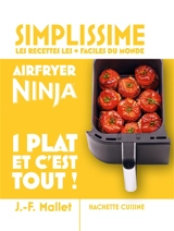 Airfryer ninja : 1 plat et c'est tout ! - Jean-François Mallet