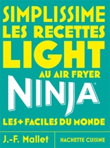 Simplissime : les recettes light au air fryer Ninja les + faciles du monde - Jean-François Mallet