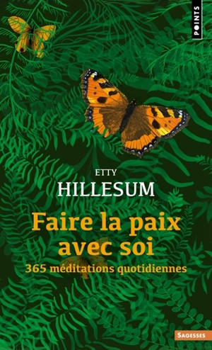Faire la paix avec soi : 365 méditations quotidiennes - Etty Hillesum