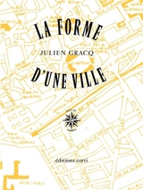 La forme d'une ville - Julien Gracq