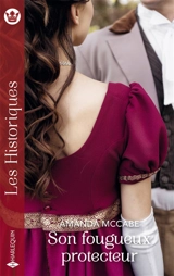 Son fougueux protecteur : trois débutantes à Paris - Amanda McCabe