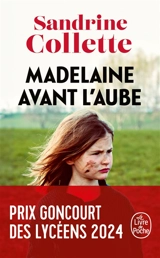 Madelaine avant l'aube - Sandrine Collette