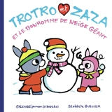 Trotro et Zaza. Vol. 41. Trotro et Zaza et le bonhomme de neige géant - Bénédicte Guettier