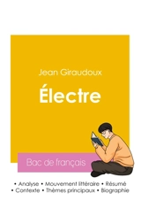 Réussir son Bac de français 2026 : Analyse de la pièce Electre de Jean Giraudoux - Giraudoux, Jean