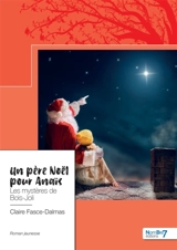 Un père Noël pour Anaïs : Les mystères de Bois-Joli - Claire Fasce-Dalmas