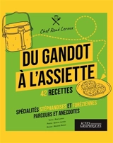 Du Gandot à l'assiette - LEROUX René
