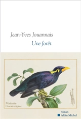 Une forêt - Jean-Yves Jouannais