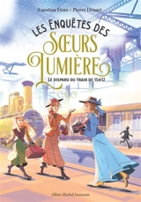Les enquêtes des soeurs Lumières. Vol. 1. Le disparu du train de 15 h 12 - Faustina Fiore