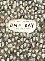 One Day : A True Story of Courage and Survival in the Holocaust - Michael Rosen
