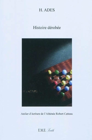 Histoire dérobée - H. Ades