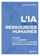 L'IA dans les ressources humaines : boostez votre quotidien et accédez à une nouvelle dimension professionnelle - Amandine Lecomte