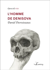 L'homme de Denisova - Daniel Desruisseaux