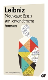 Nouveaux essais sur l'entendement humain - Gottfried Wilhelm Leibniz