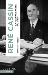 René Cassin : la force du droit - Emmanuel Decaux
