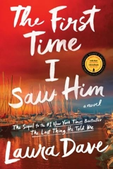 First Time I Saw Him - Laura Dave