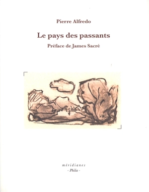 Le pays des passants - Pierre Alfredo