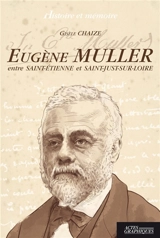Eugène Muller entre Saint-Etienne et Saint-Just-sur-Loire - Gisèle Chaize