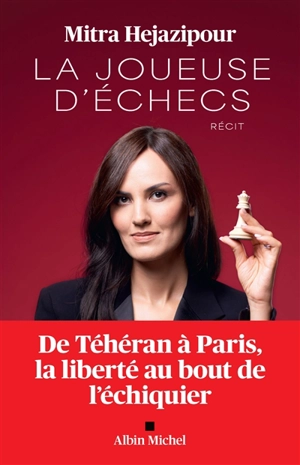 La joueuse d'échecs : récit - Mitra Hejazipour