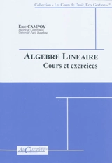 Algèbre linéaire : cours et exercices - Eric Campoy