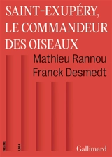 Saint-Exupéry, le commandeur des oiseaux - Mathieu Rannou