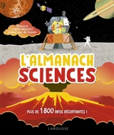 L'almanach des sciences : plus de 1.800 infos décoiffantes !
